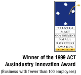 Winner of the 1999 ACT AusIndustry Innovation Award